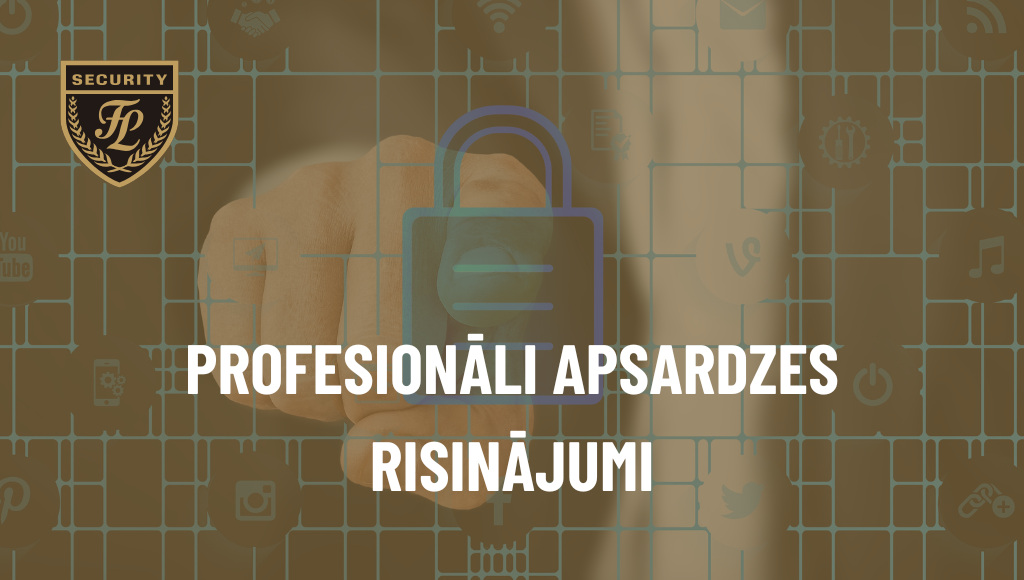 Profesionāli apsardzes risinājumi